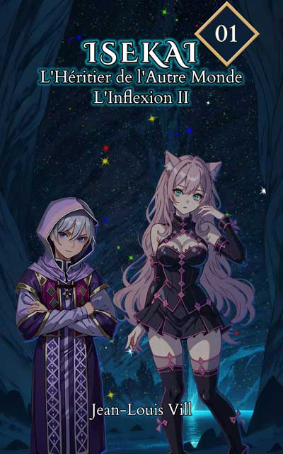 Isekai L'Héritier de l'Autre Monde - Tome 1 - L'Inflexion II
