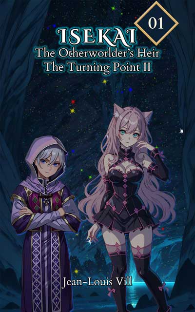 Isekai The Otherworlder's Heir - Volume 1 - The Turning Point II
